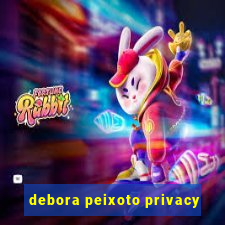 debora peixoto privacy